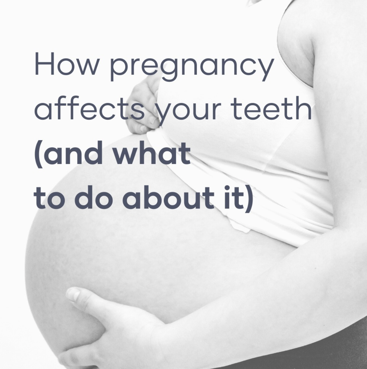 How pregnancy affects your teeth (and what to do about it) Developer